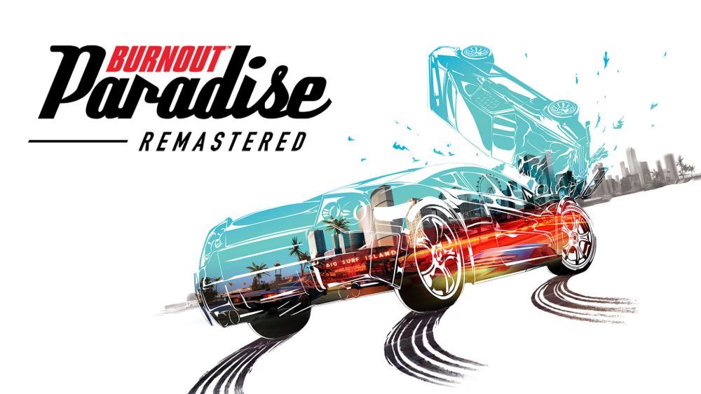 火爆狂飙：天堂重置版Burnout Paradise Remastered